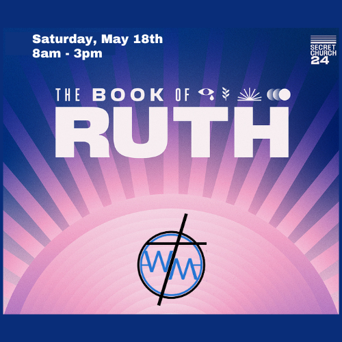 Secret Church 24 - The Book of Ruth
